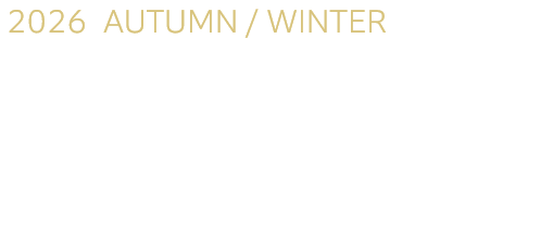 2026 AUTUMN / WINTER CASUAL STYLE COLLECTION